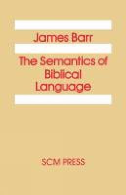 The Semantics of Biblical Language