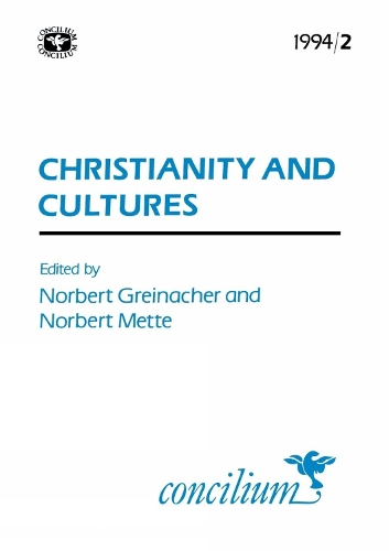 Concilium 1994/2: Christianity and Cultures: A Mutual Enrichment