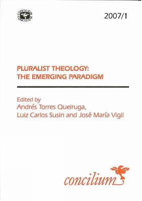Concilium 2007/1: Pluralist Theology: The Emerging Paradigm