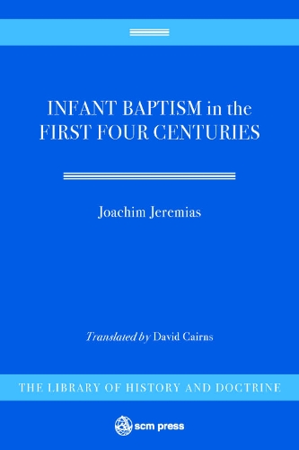 Infant Baptism in the First Four Centuries