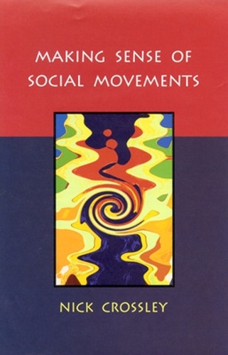 MAKING SENSE OF SOCIAL MOVEMENTS