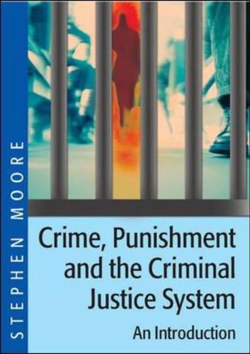 Introduction to Crime, Punishment and the Criminal Justice System