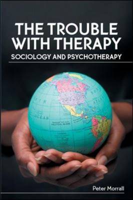 The Trouble with Therapy: Sociology and Psychotherapy