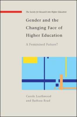 Gender and the Changing Face of Higher Education: A Feminized Future?
