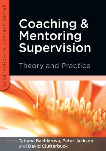 Coaching and Mentoring Supervision: Theory and Practice
