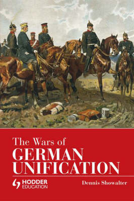 The Wars of German Unification