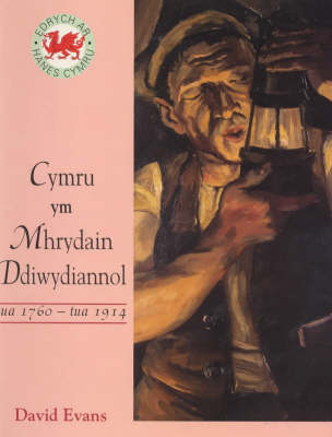 Cymru Ym Mhrydain Ddiwydiannol Tua 1760-tua 1900