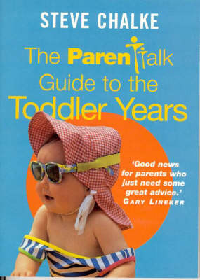 The Parentalk Guide to the Toddler Years