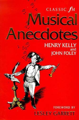 Classic FM Musical Ancedotes, Notes and Quotes
