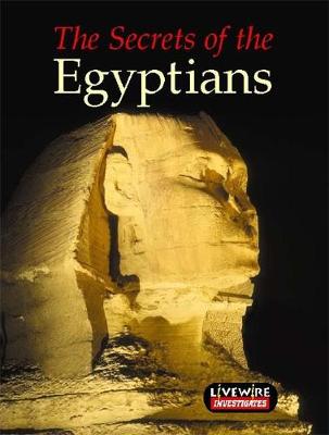 Livewire Investigates: The Secrets of the Egyptians