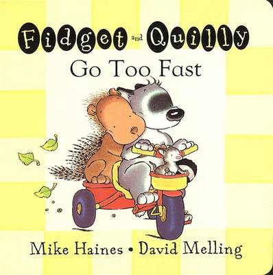 Fidget and Quilly Go Too Fast