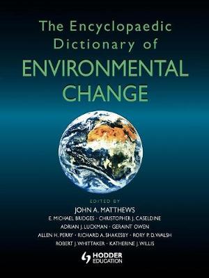 The Encyclopaedic Dictionary of Environmental Change