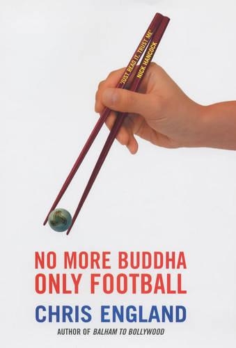 No More Buddha, Only Football