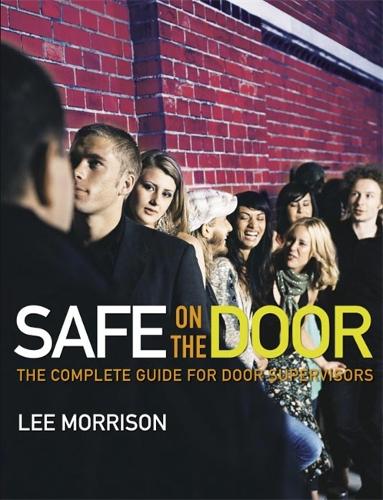 Safe on the Door: The Complete Guide for Door Supervisors