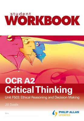 OCR A2 Critical Thinking: Workbook Unit F503