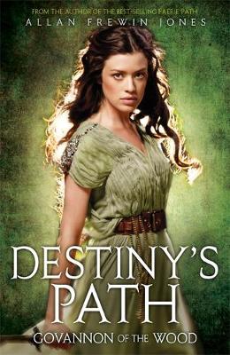 Destiny's Path: Govannon of the Wood