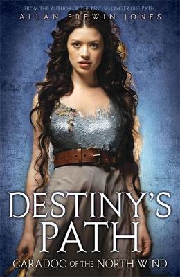 Destiny's Path: Caradoc of the North Wind