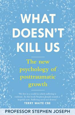 What Doesn't Kill Us