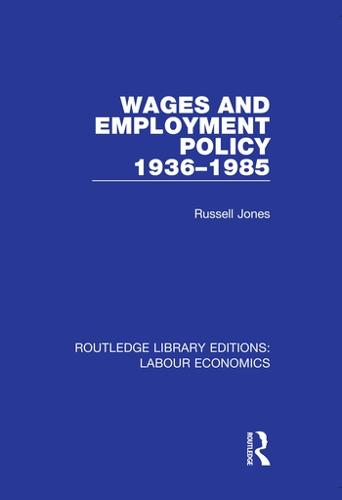 Wages and Employment Policy 1936-1985