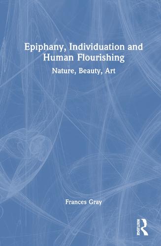 Epiphanies, Individuation, and Human Flourishing