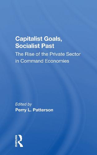 Capitalist Goals, Socialist Past