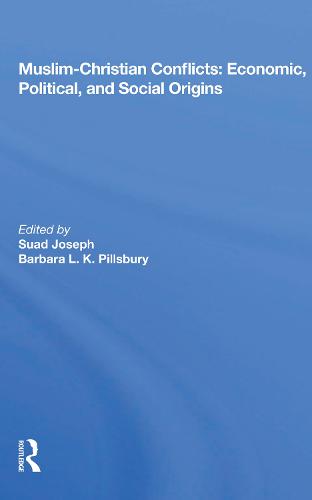 Muslim-Christian Conflicts: Economic, Political, and Social Origins