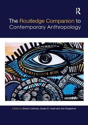 The Routledge Companion to Contemporary Anthropology