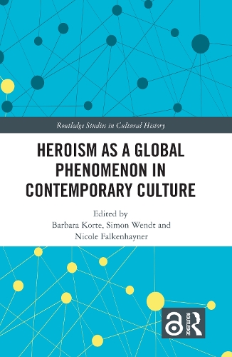 Heroism as a Global Phenomenon in Contemporary Culture