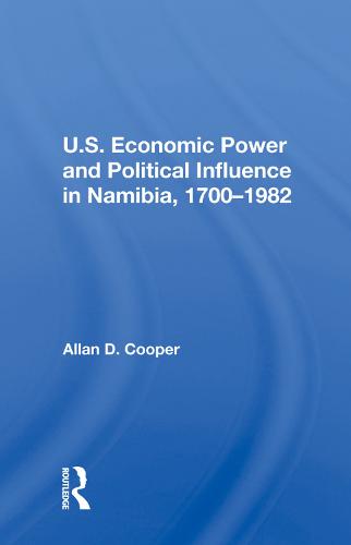 U.S. Economic Power And Political Influence In Namibia, 1700-1982