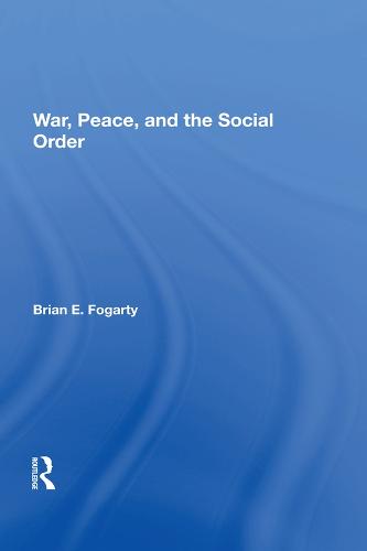War, Peace, And The Social Order