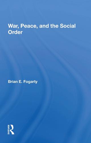 War, Peace, And The Social Order