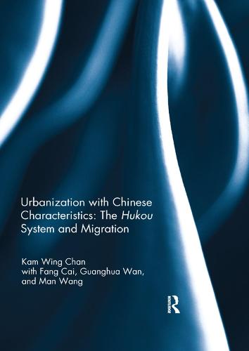 Urbanization with Chinese Characteristics: The Hukou System and Migration