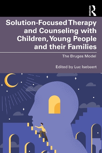 Solution-Focused Therapy and Counseling with Children, Young People and their Families