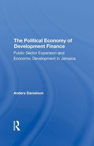 The Political Economy Of Development Finance