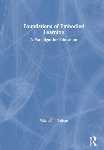 Foundations of Embodied Learning