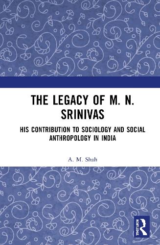 The Legacy of M. N. Srinivas