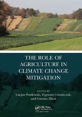 The Role of Agriculture in Climate Change Mitigation
