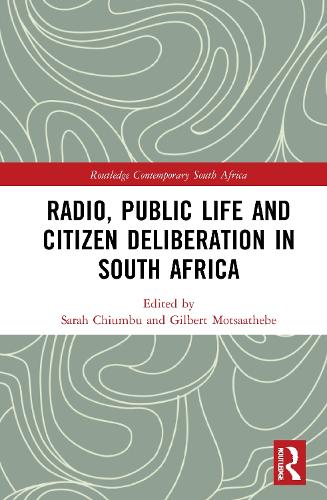 Radio, Public Life and Citizen Deliberation in South Africa