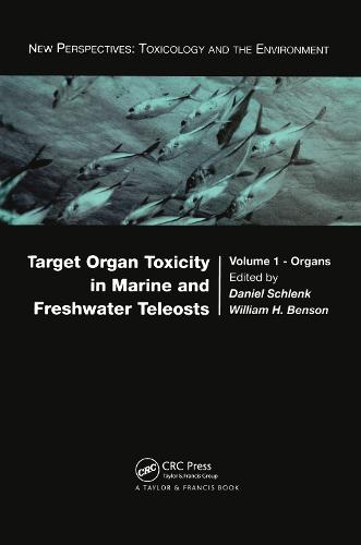 Target Organ Toxicity in Marine and Freshwater Teleosts