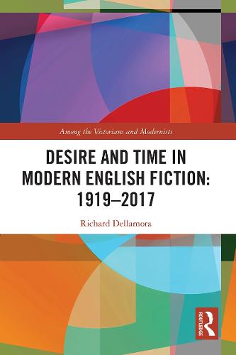 Desire and Time in Modern English Fiction: 1919-2017