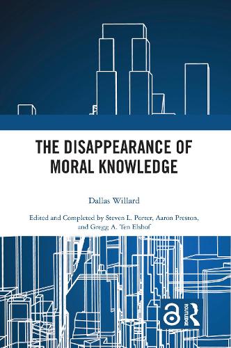 The Disappearance of Moral Knowledge