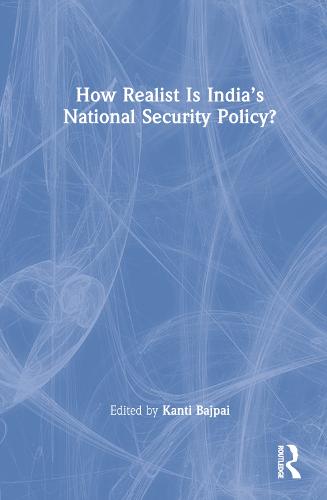 How Realist Is India’s National Security Policy?