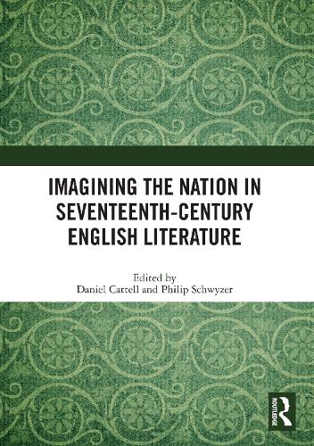 Imagining the Nation in Seventeenth-Century English Literature