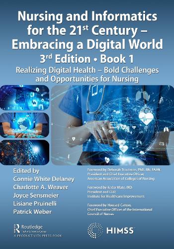 Nursing and Informatics for the 21st Century - Embracing a Digital World, Book 1