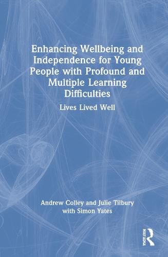 Enhancing Wellbeing and Independence for Young People with Profound and Multiple Learning Difficulties