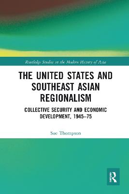The United States and Southeast Asian Regionalism