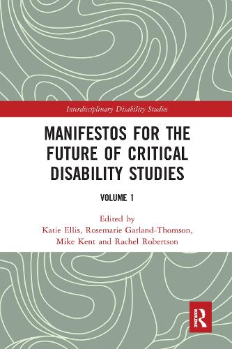 Manifestos for the Future of Critical Disability Studies