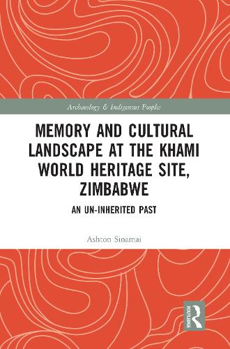 Memory and Cultural Landscape at the Khami World Heritage Site, Zimbabwe
