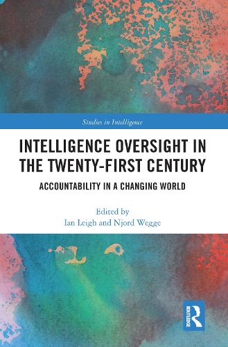 Intelligence Oversight in the Twenty-First Century