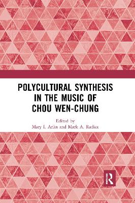 Polycultural Synthesis in the Music of Chou Wen-chung